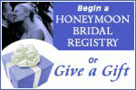 Begin a Honeymoon Bridal Registry or Give a Gift